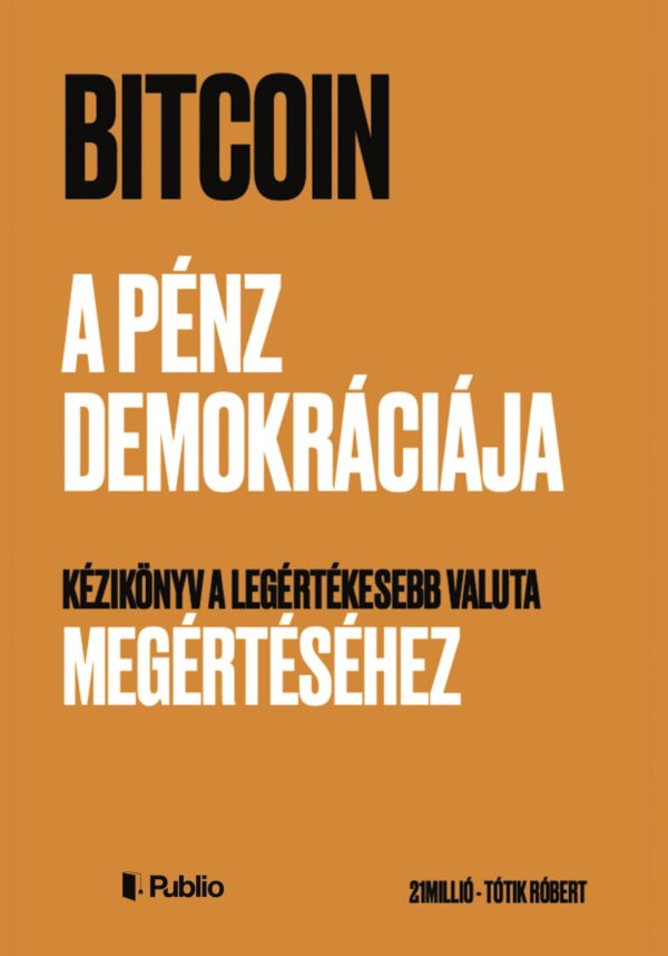 Bitcoin – A pénz demokráciája