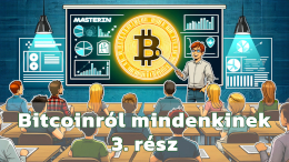 Bitcoinról mindenkinek - 3. rész