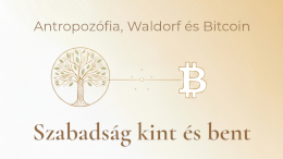 Antropozófia, Waldorf és Bitcoin: Szabadság kint és bent