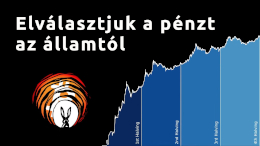 Elválasztjuk a pénzt az államtól